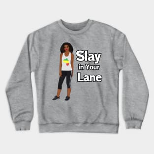 Slay in Your Lane Black Girl Magic T shirt Crewneck Sweatshirt